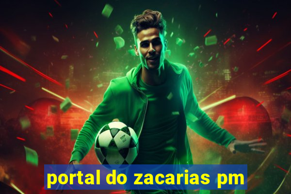 portal do zacarias pm